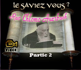 Rav Auerbach: Une personnalité hors du commun: Partie 2