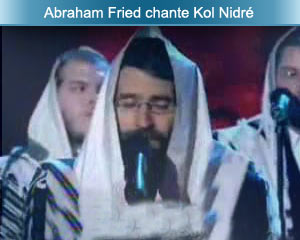 Abraham Fried chante Kol Nidré