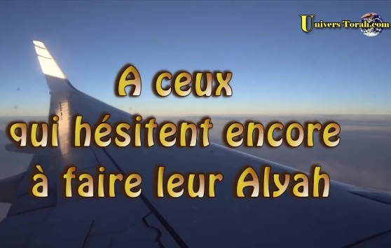 A ceux qui hésitent encore à faire leur Alyah