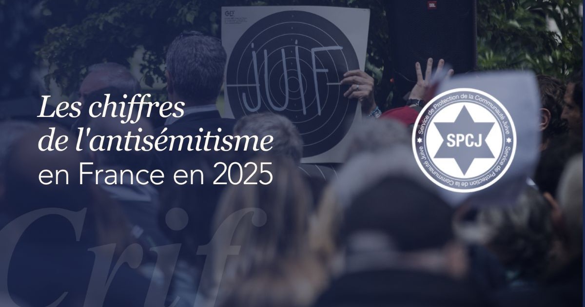 Rapport du SPCJ et du Crif sur les chiffres de l'antisemitisme en France en 2025