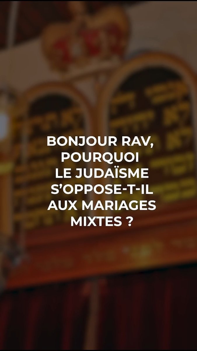 Les mariages mixtes-Rav Chaya