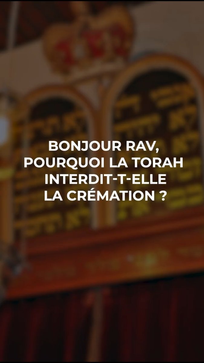 Interdire la crémation-Rav Chaya