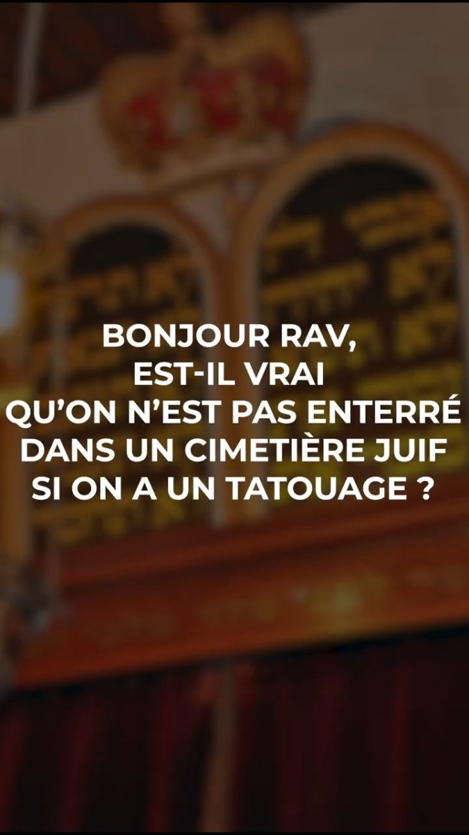 Enterrement et Tatouage-Rav Chaya