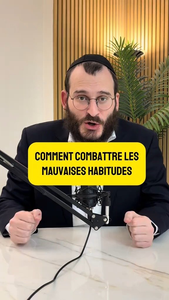 Combattre les mauvaises habitudes-Rav Elbaze